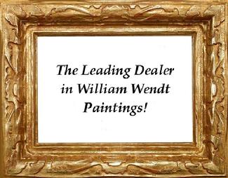 The Leading Dealer in William Wendt Paintings!